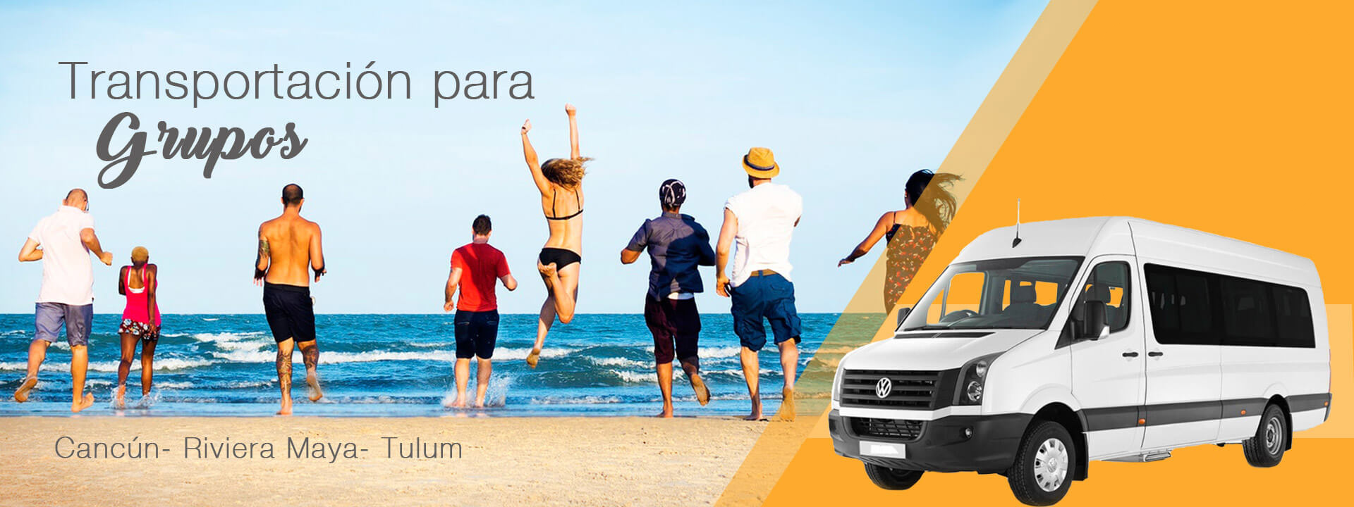 Banner con imagen de semi-bus, un grupo de amigos corriendo a la playa como fondo y un texto que dice Transportación para Grupos: Cancún - Riviera Maya - Tulum